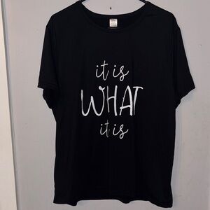 Black Graphic Tee - It Is What It Is